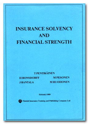 Pentikäinen, T., Bonsdorff, H., Pesonen, M., Rantala, J., Ruohonen, M. (1989) Insurance Solvency and Financial Strength. Finnish Insurance Training and Publishing Co., Helsinki.