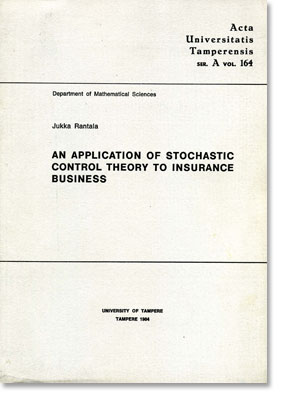 Rantala, J. (1984) An application of stochastic control theory to insurance business, Acta Universitatis Tamperensis, ser. A, vol. 164.